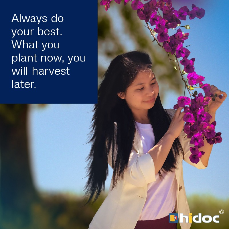 Health Tip - Always do your best. What you plant now, you will harvest later.
