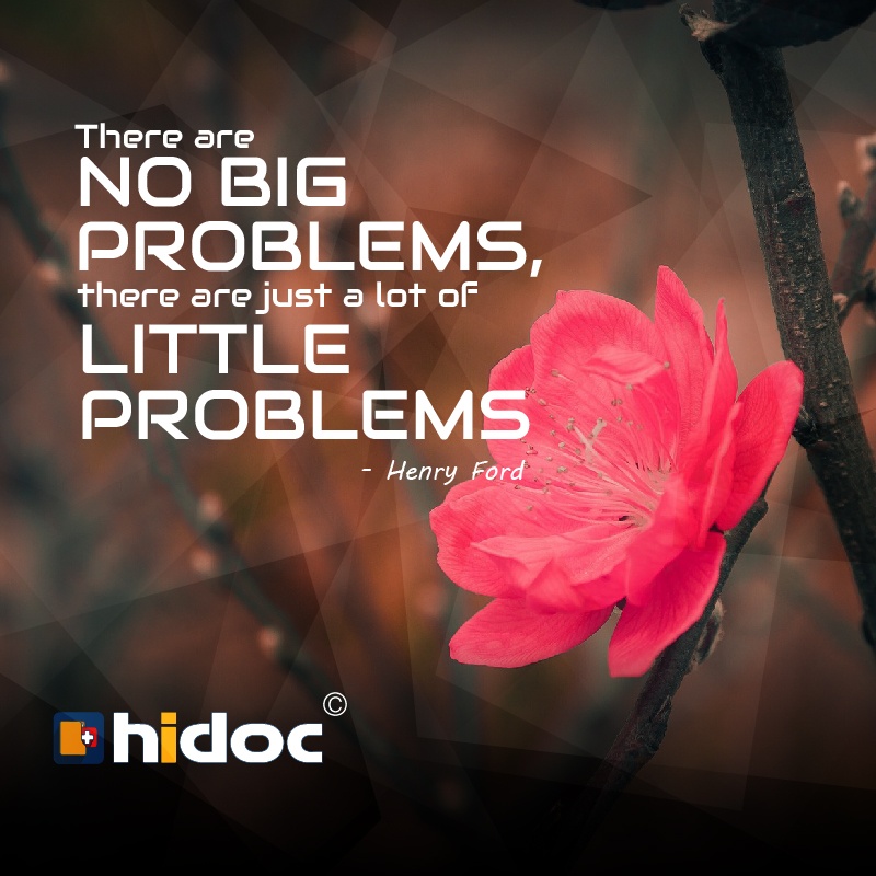 Health Tip - There are no big problems, there are just a lot of little problems 