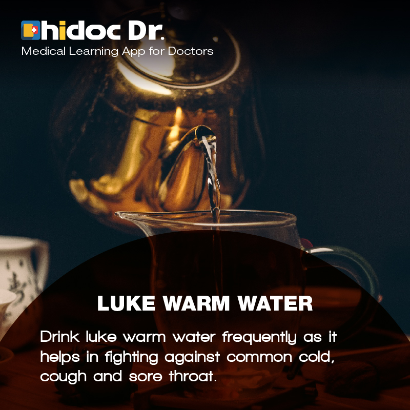 Health Tip - Drink luke warm water frequently as it helps in fighting against common cold, cough and sore throat.