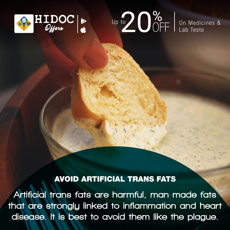 Health Tip - Avoid Artificial Trans Fats- Artificial trans fats are harmful, man-made fats that are strongly linked to inflammation and heart disease. It is best to avoid them like the plague.