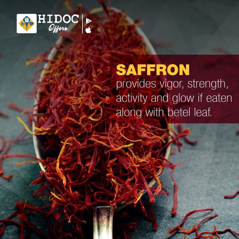 Health Tip - Saffron... provides vigor, strength, activity and glow if eaten along with betel leaf.