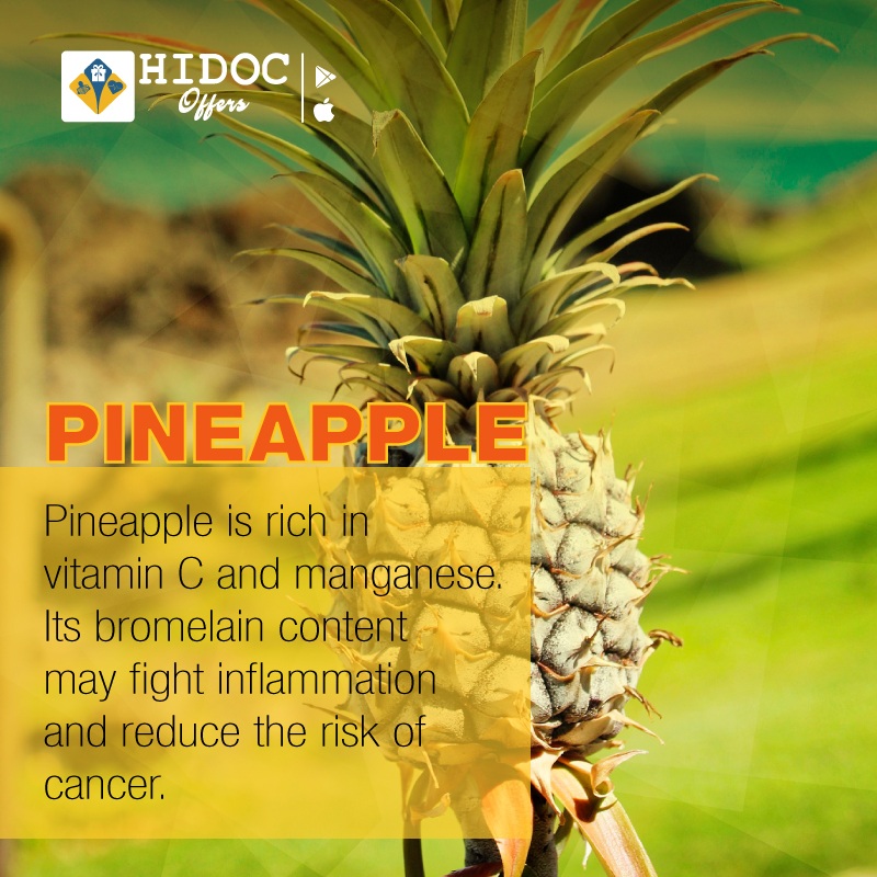 Health Tip - Pineapple is rich in vitamin C and manganese. Its bromelain content may fight inflammation and reduce the risk of  cancer